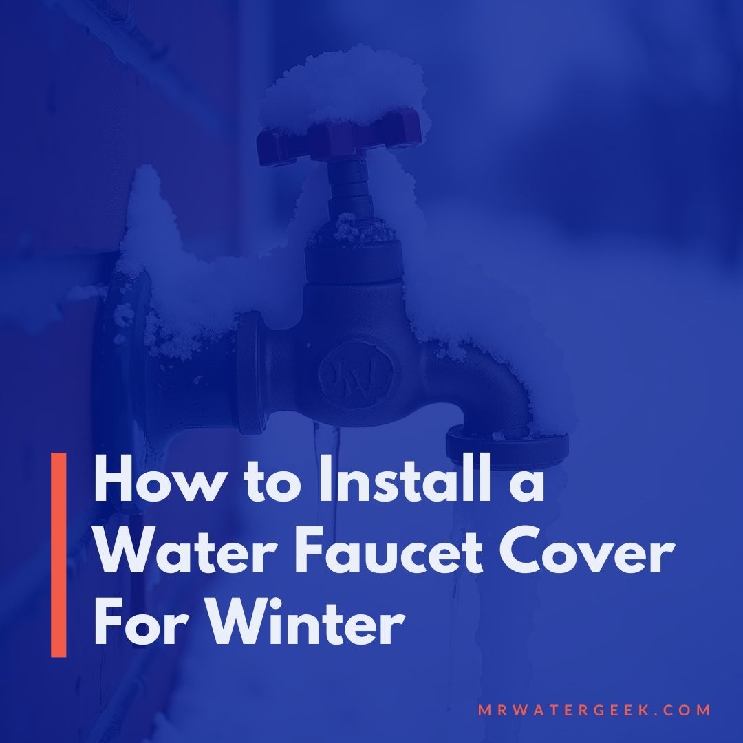 How to Install a Water Faucet Cover For Winter