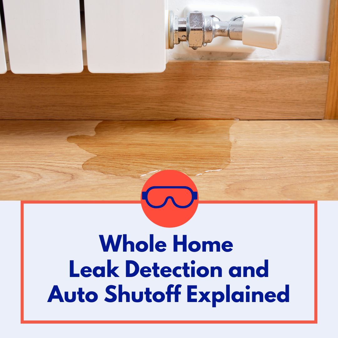 whole home leak detection and auto shutoff explained