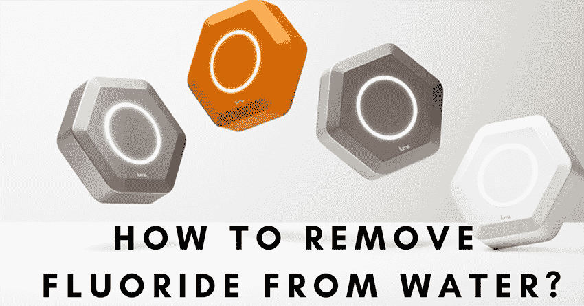 How To Remove Fluoride From Water: Why You Need to Be Aware